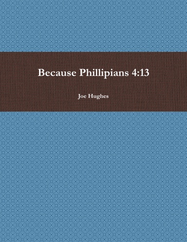 Because Phillipians 4:13