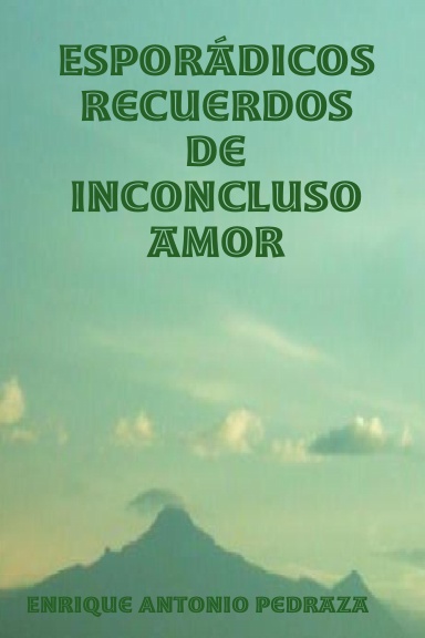 Esporádicos recuerdos de inconcluso amor