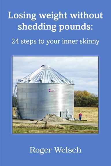 LOSING WEIGHT WITHOUT SHEDDING POUNDS: 24 STEPS TO YOUR INNER SKINNY
