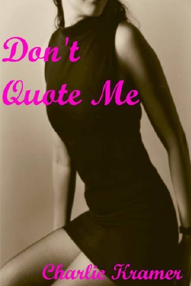Don't Quote Me