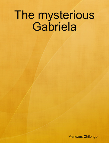 The mysterious Gabriela