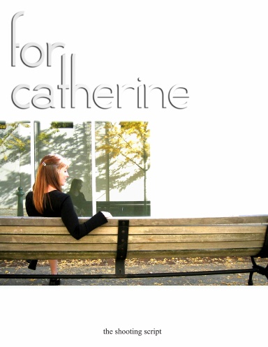 For Catherine The Shooting Script