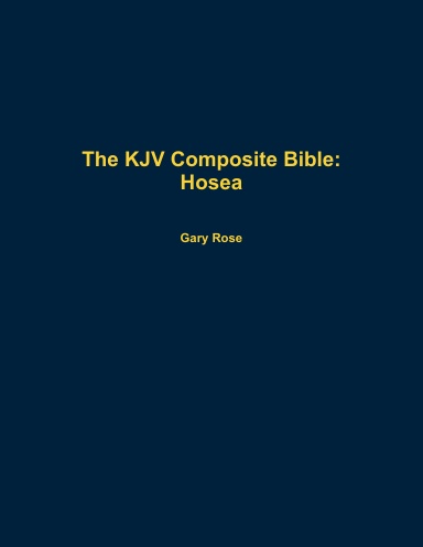 The KJV Composite Bible: Hosea