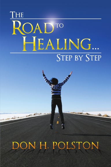 The Road to Healing . . . Step by Step