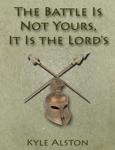 The Battle Is Not Yours, It Is the Lord's
