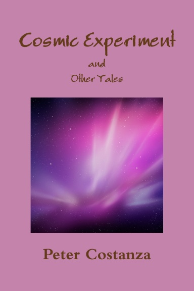 Cosmic Experiment and Other Tales
