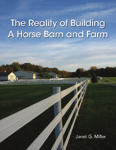 The Reality of Building A Horse Barn and Farm
