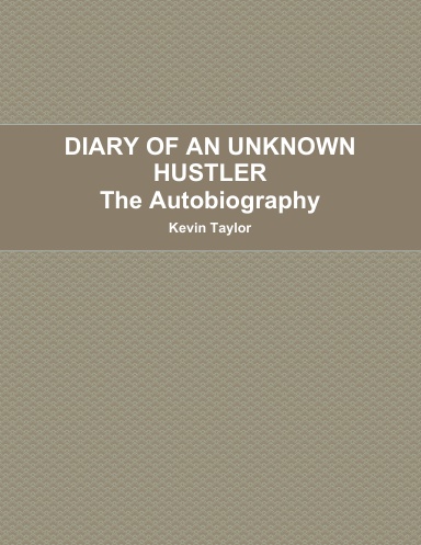 DIARY OF AN UNKNOWN HUSTLER