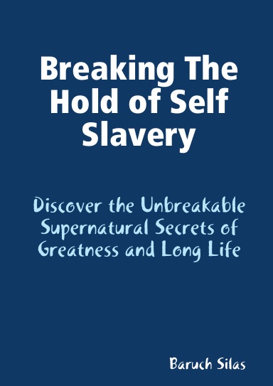 Breaking The Hold of Self Slavery