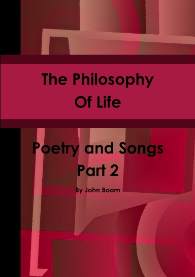 The Philosophy Of Life Part 2