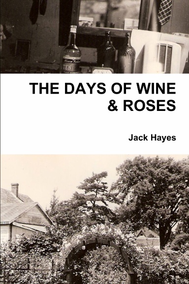 THE DAYS OF WINE & ROSES