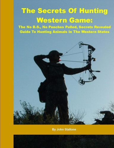 The Secrets of Hunting Western Game