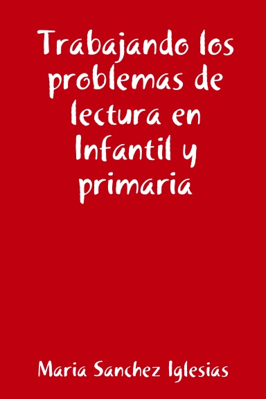 Actividades para trabajar los problemas de lectura con alumnos de 2º de Educación Infantil hasta 2º de Educación Primaria.