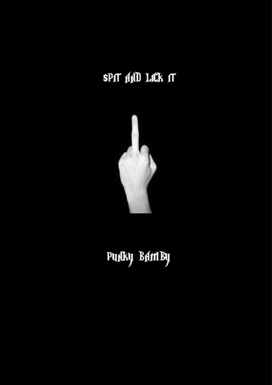 SPIT AND LICK IT