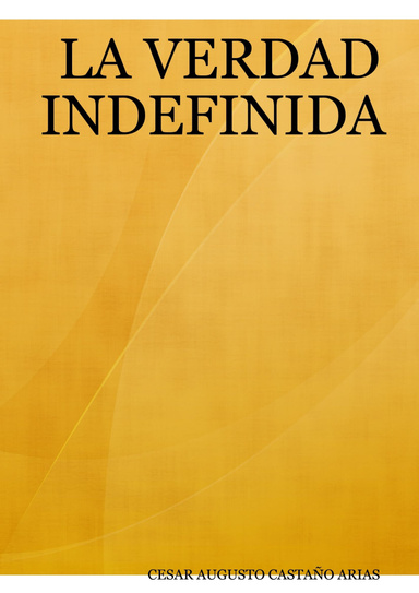 LA VERDAD INDEFINIDA