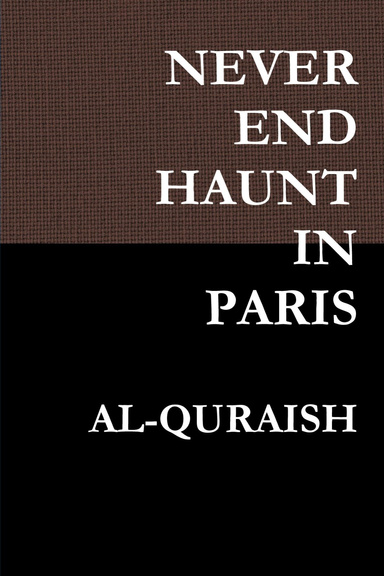 NEVER END HAUNT IN PARIS