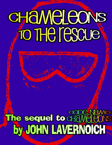 CHAMELEONS TO THE RESCUE