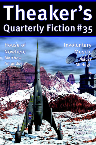 Theaker's Quarterly Fiction #35