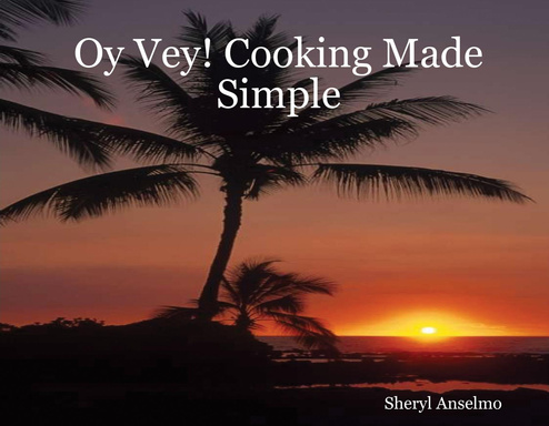 Oy Vey! Cooking Made Simple