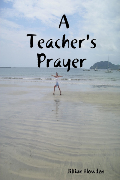 A Teacher's Prayer