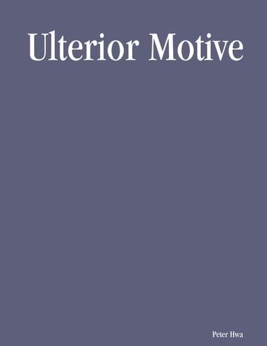 Ulterior Motive