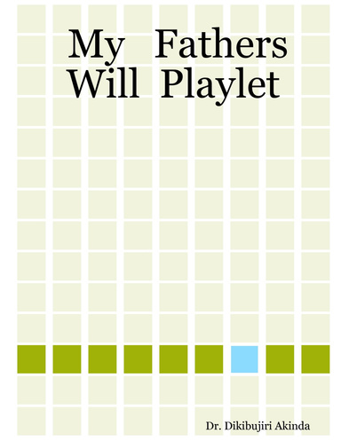My   Fathers  Will  Playlet
