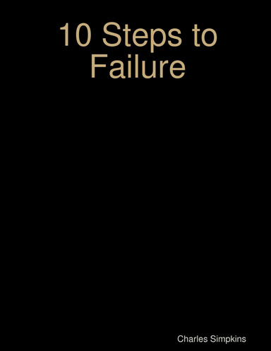 10 Steps to Failure (A Comical View of Motivation-er-Demotivation)