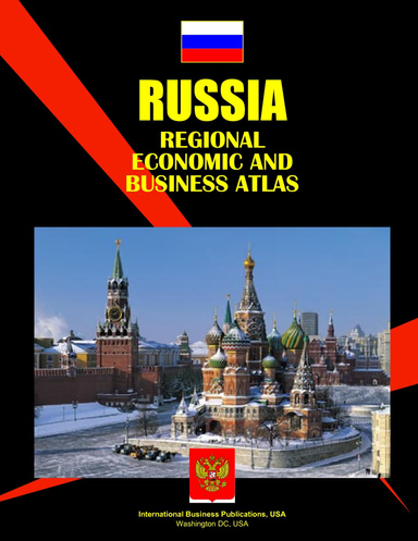 Russia Regional Economic And Business Atlas Vol. 1 Economic Profiles