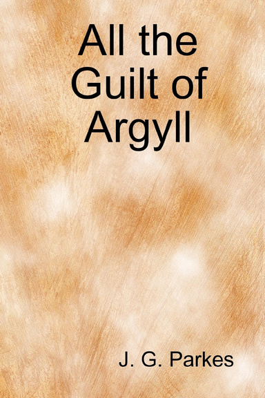 All the Guilt of Argyll