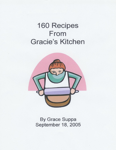 160 Recipes From Gracie's Kitchen