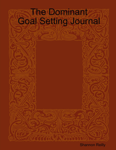 The Dominant Goal Setting Journal