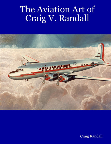 The Aviation Art of Craig V. Randall