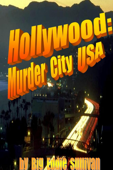 Hollywood: Murder City USA