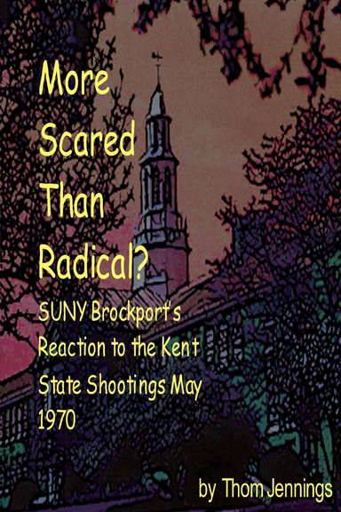 More Scared Than Radical? SUNY Brockport's Reaction to the Kent State Shootings May 1970