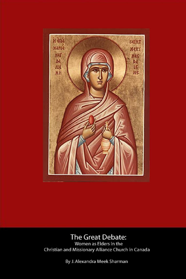 The Great Debate: Women as Elders in the Christian Missionary Alliance Church in Canada