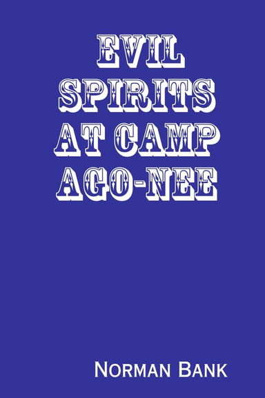 Evil Spirits at Camp Ago-Nee