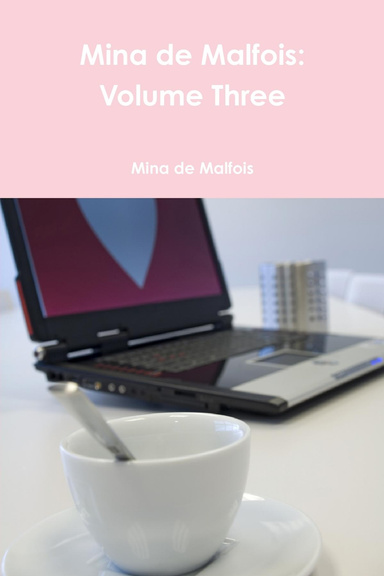 Mina de Malfois: Volume Three