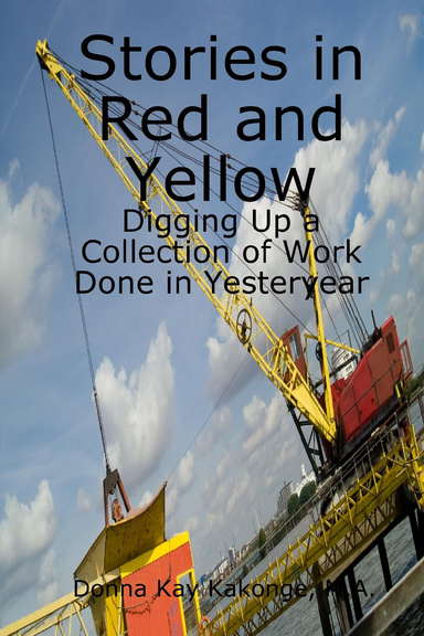 Stories in Red and Yellow: Digging Up a Collection of Work Done in Yesteryear