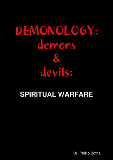 Demonology: Demons & Devils / Spiritual Warfare