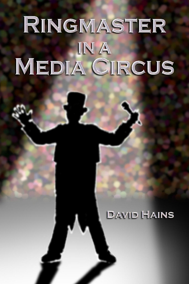 Ringmaster in a Media Circus