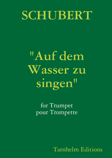 "Auf dem Wasser zu singen" for Trumpet - pour Trompette