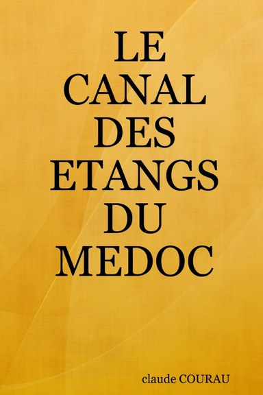 LE CANAL DES ETANGS DU MEDOC