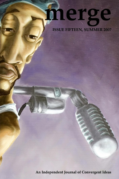 Merge: An Independent Journal of Convergent Ideas | Issue 15, Summer 2007