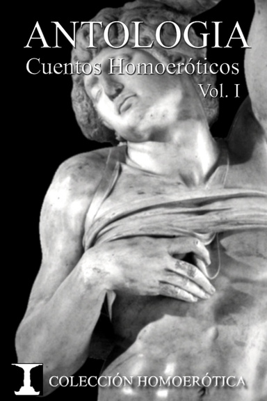 Antología Cuentos Homoeróticos Vol. I