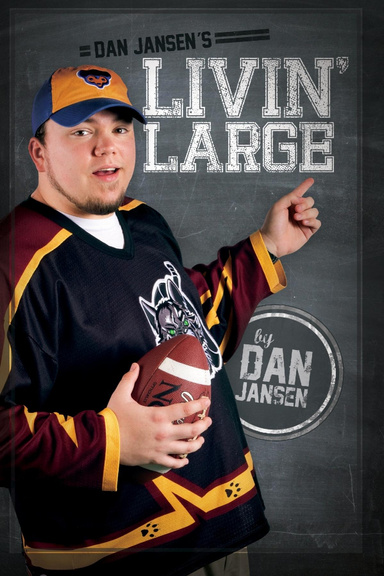 Dan Jansen's Livin' Large