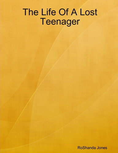 The Life Of A Lost Teenager
