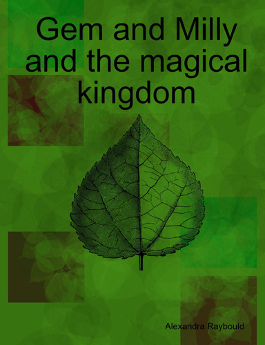 Gem and Milly and the magical kingdom