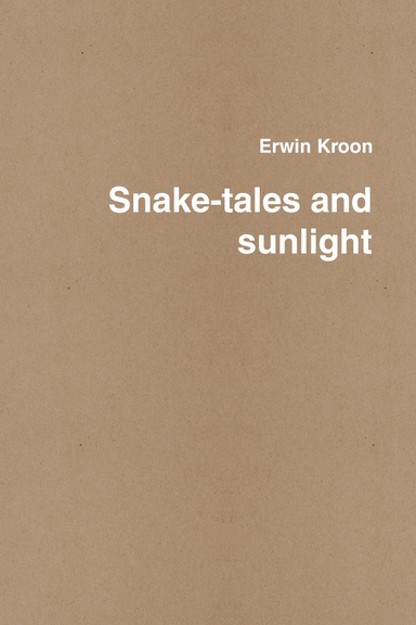 Snake-tales and sunlight