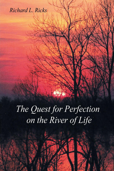 The Quest for Perfection on the River of Life