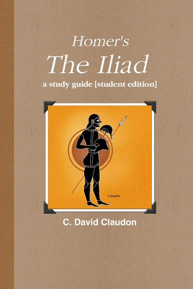 Homer's The Iliad: a study guide [student edition]